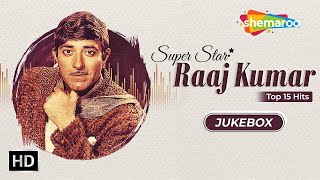 Best of Raaj Kumar | Old Hindi Romantic Songs | Evergreen Bollywood Songs