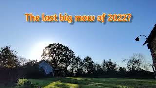 The last big mow of 2022?