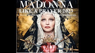 MADONNA   LIKE A PRAYER 2023 DJ AMANDA VS NEVER DULL IN MY MIND GYPSY WOMAN MASHUPS MIX