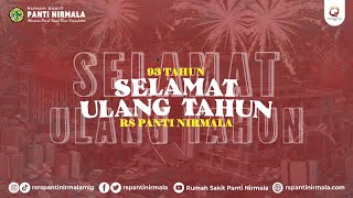 Dirgahayu 93th RS Panti Nirmala "Pulih lebih cepat tumbuh dan berkembang di era digital"