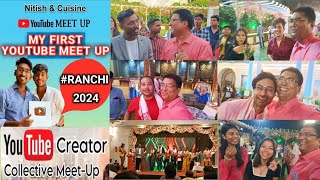 NITISH & CUSINE YOUTUBE MEET UP RANCHI | मेरा पहला meet up प्रोग्राम | THANKS  @Nitishcuisine