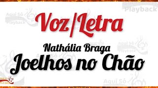 Joelhos no Chão (Voz e Letra) Nathália Braga