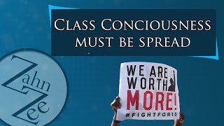 Class Consciousness Must be Spread