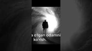 TUSHDA O'LGAN ODAMNI KO'RISH