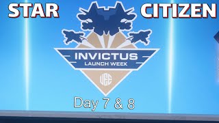 Star Citizen - Invictus Launch Week 2954 - Day 7 & 8