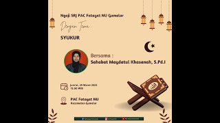 NGAJI SRJ – Jum’at – Bersama Sahabat Maydatul Khasanah, S.Pd.I – Ramadhan 1445 H