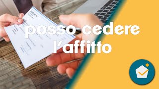 SI PUO' CEDERE il contratto di AFFITTO? cessione subentro e sublocazioni attenzione agli errori!