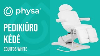 Pedikiūro kėdė Physa EQUITOS WHITE | Produkto pristatymas 10040356