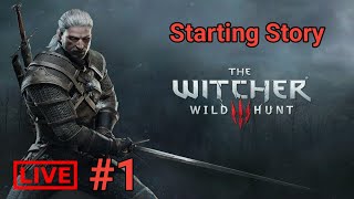 The Witcher 3: Wild Hunt | Starting Story Part 01 | Live Stream Full Walkthrough