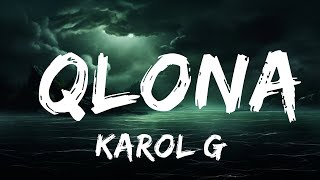 KAROL G - QLONA (Letra / Lyrics) ft. Peso Pluma  | 25 Min