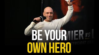 Joe Rogan - Best Life Advice for Workout - Be Your Own Hero (Motivational Speech 2022)