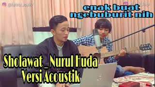 NURUL HUDA VERSI ACOUSTIK