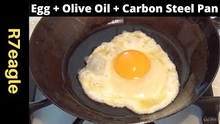 How to Fry an Egg With Olive OIl in a Carbon Steel Pan