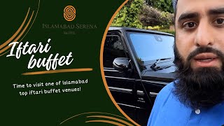 Islamabad Serena Hotel Iftari Buffet