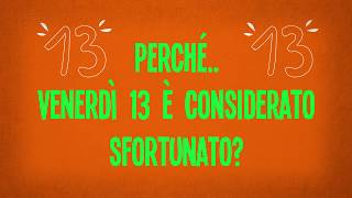 Perché venerdì 13 è considerato sfortunato?