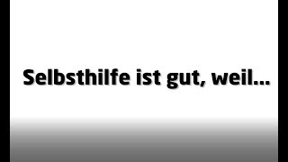 Selbsthilfe ist gut, weil... #1 Jetzt entscheide ich e.V.