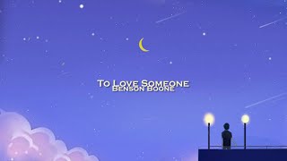 Benson Boone - To Love Someone (Lyrics)