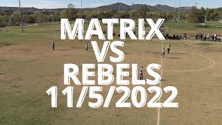 MATRIX VS REBELS 11 5 2022