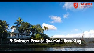 4 Bedroom private riverside homestay