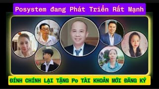 Posystem đang Phát Triển Rất Mạnh. Đính chính lại Tặng Po Tài khoản Mới Đăng ký