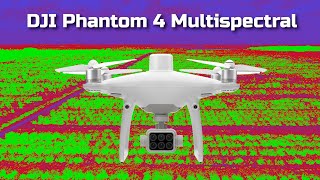 DJI Phantom 4 Multispectral Overview