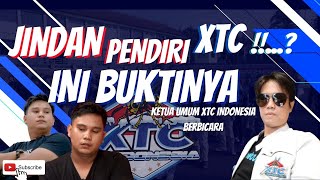 Jindan pendiri XTC ?... Ketua Umum XTC angkat Bicara