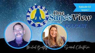 One Sage's View Podcast ep 2 S1: Sarrah Christensen with guest Michael Bartlett - Saturn in Pisces