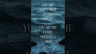 You Are The Entire Ocean In A Drop. #motivation #motivationalvideo #inspirational #encouragement