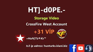 CrossFire West Hun Türks • HT]-d0PE. | Storage Video