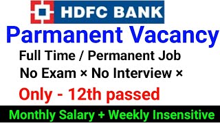 HDFC Recruitment 2024 🎯 Best Job Profile, Best Salary, Job Location District Only 12th passed