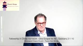 Fellowship in Christ 10/19/24 - One Gospel for All - Galatians 2:1-10