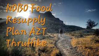 Arizona Trail AZT Thru Hike Food Resupply Plan Strategy NOBO From 4x Thru Hiker UPDATED For 2024