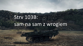 Strv 103B: sam na sam z wrogiem.