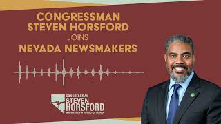 Rep. Horsford Joins Nevada Newsmakers to Discuss Voting Rights, Growing Nevada's Economy, & More