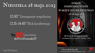 Niedziela 28.05.2023 - Po rekolekcjach: zbuduj swoją Arkę - Forum Charyzmatyczne Lemont, Il, USA