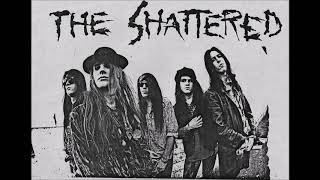 The Shattered - Same Old Story