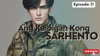 Ang Kaibigan Kong Sarhento Ep 11 | M2M Story