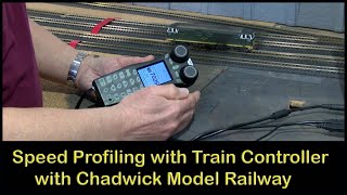 SPEED PROFILING with Train Controller at Chadwick Model Railway | 184.