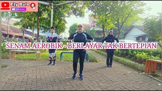 SENAM AEROBIK - BERLAYAR TAK BERTEPIAN