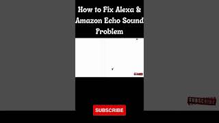 How to Fix Alexa & Amazon Echo Sound Problem #shortvideo #shorts #alexa