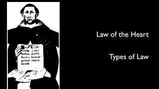 09-Law of the Heart and Types of Law