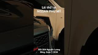 Sự kiện lái thử tại Nissan Phú Mỹ - 0941.421.408 #nissan #nissanalmera #nissannavara #nissankicks