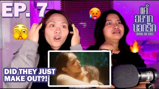 SHOW ME LOVE THE SERIES - แค่อยากบอกรัก | EP 7 REACTION VIDEO Philippines 🇵🇭 [ENG SUB]