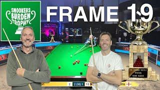 Snookers Burden Trophy 🏆 Frame 19 [SERIES 3]