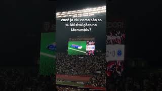 VEJA COMO É AS SUBSTITUIÇÕES DOS JOGADORES NO MORUMBIS