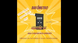 Bafômetro, qual objetivo deste aparelho? 07EM17PPL