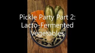 How to Make Lacto-Fermented Veggie Pickles - Pickle Party Part 2