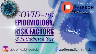 COVID-19: Epidemiology, Risk Factors & Pathophysiology in 5 Minutes!