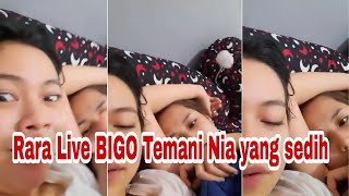 Rara Live BIGO Sambil Hibur Nia yang Lagi Sedih_Yok Intip Keseruan Mereka.