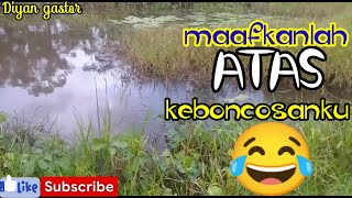 tetap semangat mancing walau BONCOS//MERAUKE PAPUA